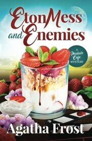 Eton Mess and Enemies (Peridale Cafe Cozy Mystery)