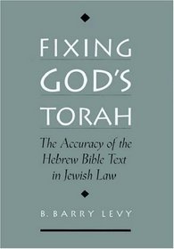 Fixing God's Torah: The Accuracy of the Hebrew Bible Text in Jewish Law