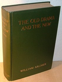 The Old Drama and the New: An Essay in Re-Valuation