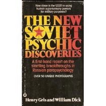 The New Soviet Psychic Discoveries: A First-Hand Report on the Startling Breakthrough in Russian Parapsychology