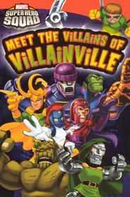 Meet The Villains Of Villainville (Turtleback School & Library Binding Edition) (Marvel Super Hero Squad (Pb))