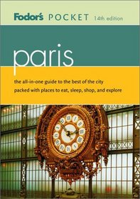 Fodor's Pocket Paris, 14th Edition: THe All-in-One Guide to the Best of the City Packed with Places to Eat, Sleep, Shop, and Explore (Pocket Guides)