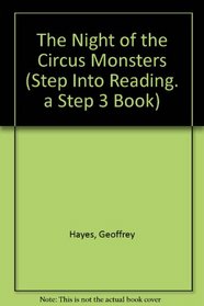 Night of the Circus Monsters (Step Into Reading. a Step 3 Book)