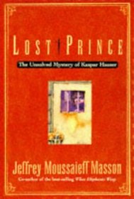 Lost Prince: Unsolved Mystery of Kaspar Hauser