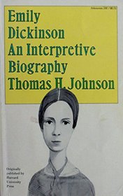 Emily Dickinson: An Interpretive Biography