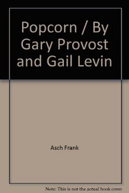 Popcorn / By Gary Provost and Gail Levin