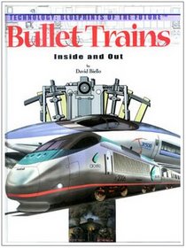 Bullet Trains: Inside and Out (Technology--Blueprints of the Future)