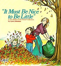 It Must Be Nice To Be Little (For Better or For Worse, Bk 3)