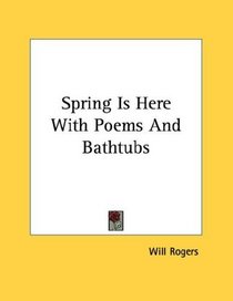 Spring Is Here With Poems And Bathtubs