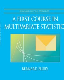 A First Course in Multivariate Statistics (Springer Texts in Statistics)