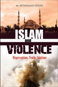 Islam and Violence: Misperceptions, Truths, Solutions