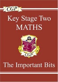 KS2 Maths: The Important Bits (Study Books)