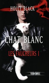 Chat blanc, Tome 1 : Les faucheurs