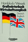 Grossworterbuch Wirtschaftsenglish (German and English Edition)