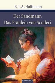 Der Sandmann / Das Frulein von Scuderi
