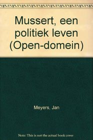 Mussert, een politiek leven (Open-domein) (Dutch Edition)
