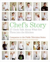 Chef's Story: 27 Chefs Talk About What Got Them into the Kitchen
