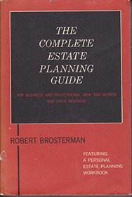 The Complete Estate Planning Guide: for Business and Professional Men and Women and Their Advisers