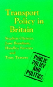 Transport Policy in Britain (Public Policy  Politics S.)