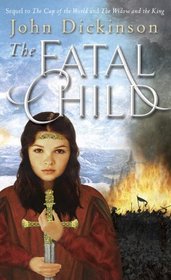 The Fatal Child (Medieval Fantasy Trilogy)