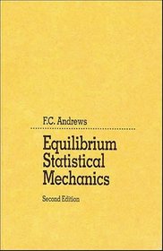 Equilibrium Statistical Mechanics, 2nd Edition