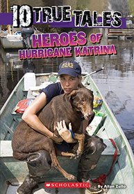 Heroes of Hurricane Katrina (Ten True Tales)