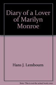 Diary of a Lover of Marilyn Monroe