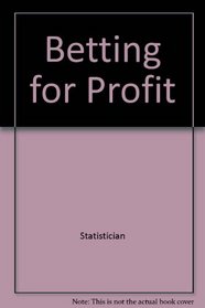 Betting for Profit