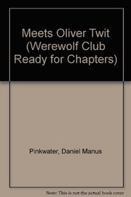 Werewolf Club Meets Oliver Twit (Werewolf Club Ready for Chapters (Paperback))