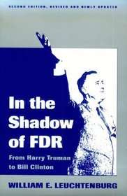 In the Shadow of F.D.R.: From Harry Truman to Bill Clinton