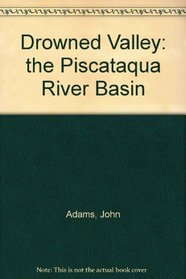 Drowned Valley: The Piscataqua River Basin