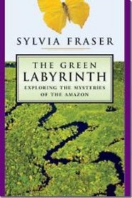 The Green Labyrinth: Exploring the Mysteries of the Amazon
