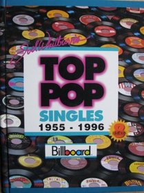 Joel Whitburn's Top Pop Singles 1955-1996 : Chart Data Compiled from Billboard's Pop Singles Charts