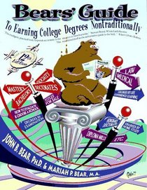 Bear's Guide to Earning College Degrees Nontraditionally