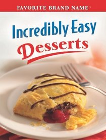 Incredibly Easy Dessert Recipes