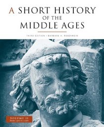 A Short History of the Middle Ages, Volume II: From c.900 to c.1500, third edition