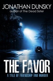 The Favor: A Tale of Friendship and Murder