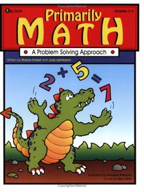 Primarily Math: A Problem Solving Approach, Grades 2-4