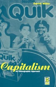 Capitalism: An Ethnographic Approach (Explorations in Anthropology)