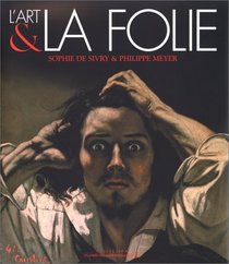 L'Art et la Folie (88 illustrations en couleur)