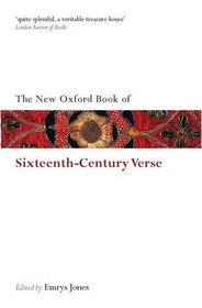 The New Oxford Book of Sixteenth-Century Verse (Oxford Books of Prose & Verse)