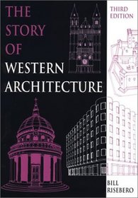 The Story of Western Architecture: Third Edition
