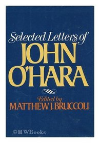 Selected letters of John O'Hara