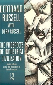 Prospects of Industrial Civilization (Bertrand Russell Paperbacks)