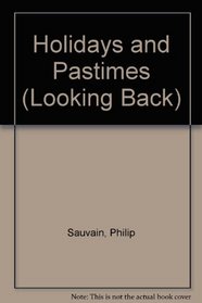 Holidays and Pastimes (Looking Back)