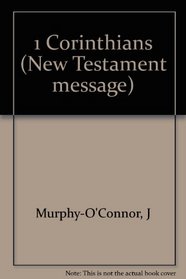 1 Corinthians (New Testament Message, V. 10)