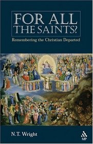 For All The Saints?: Remembering The Christian Departed