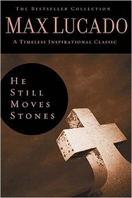 He Still Moves Stones (The Bestseller Collection)