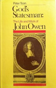 God's Statesman: Life and Work of John Owen