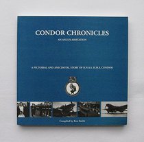 Condor Chronicles: Pictorial and Anecdotal Story of R.N.A.S. H.M.S.Condor